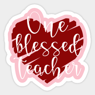 One blessed teacher Sticker